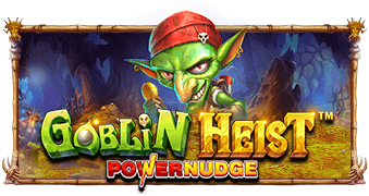 Goblin Heist PowerNudge